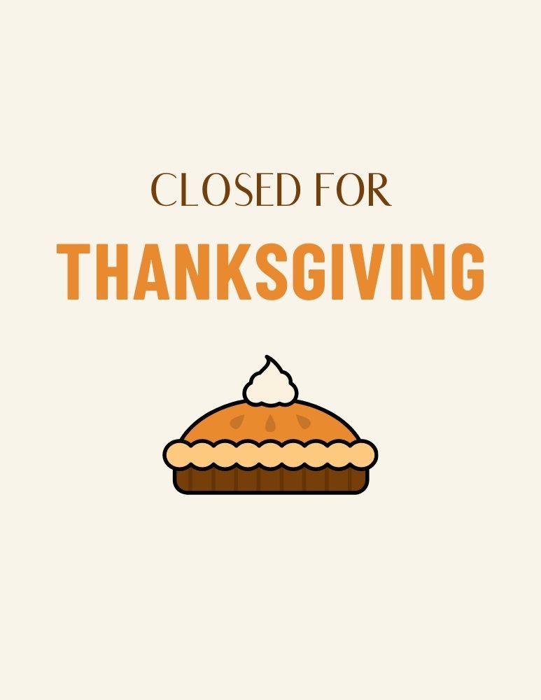 Closed for Thanksgiving printable sign in color with a pie