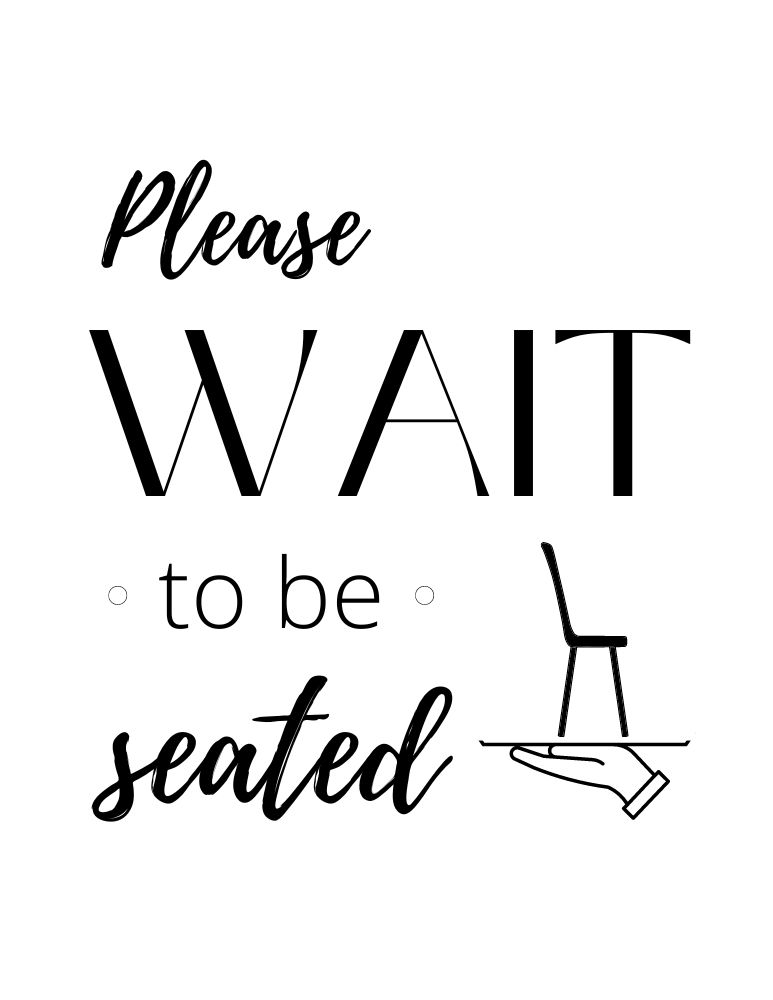 PLEASE WAIT TO BE SEATED Printable Sign Many Printable